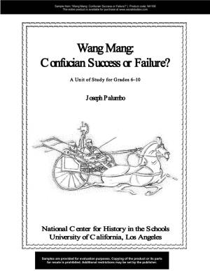 Wang Mang:Mang:Ang Confucianconfucian Successsuccess Oror Failurfailure?E?E?