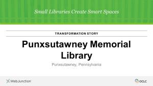 Punxsutawney Memorial Library Punxsutawney, Pennsylvania the Community