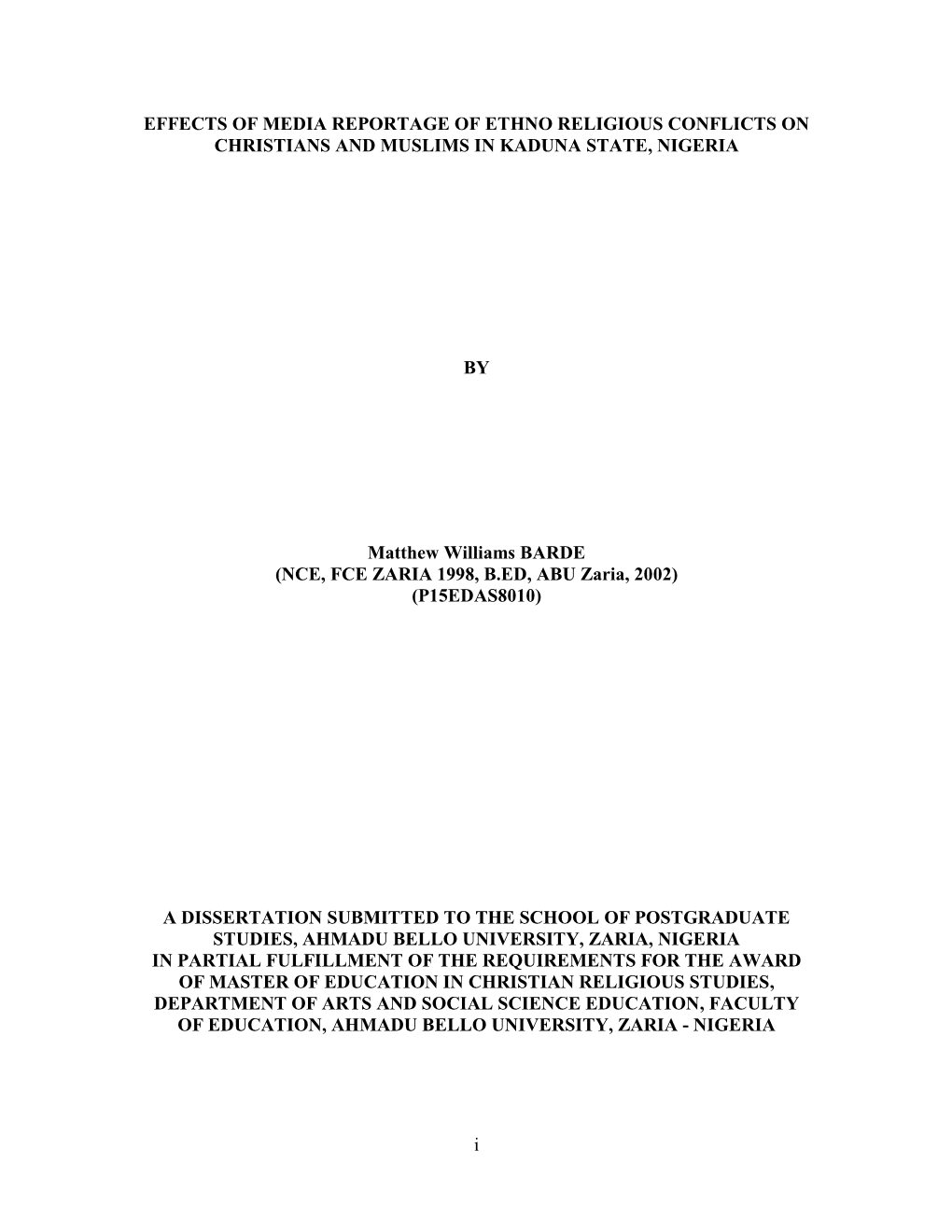 I EFFECTS of MEDIA REPORTAGE of ETHNO RELIGIOUS CONFLICTS on CHRISTIANS and MUSLIMS in KADUNA STATE, NIGERIA by Matthew Williams