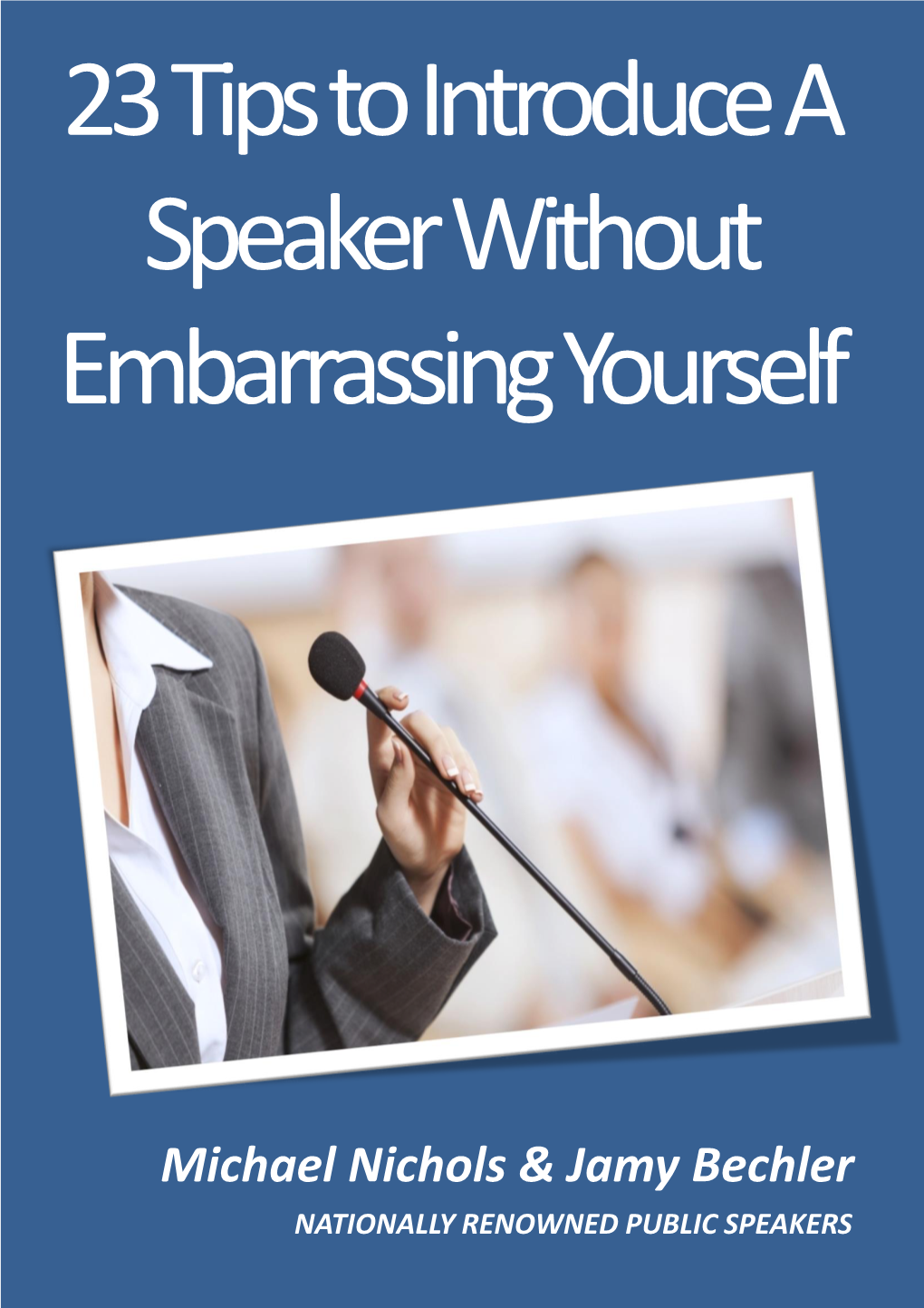 23 Tips to Introduce a Speaker Without Embarrassing Yourself