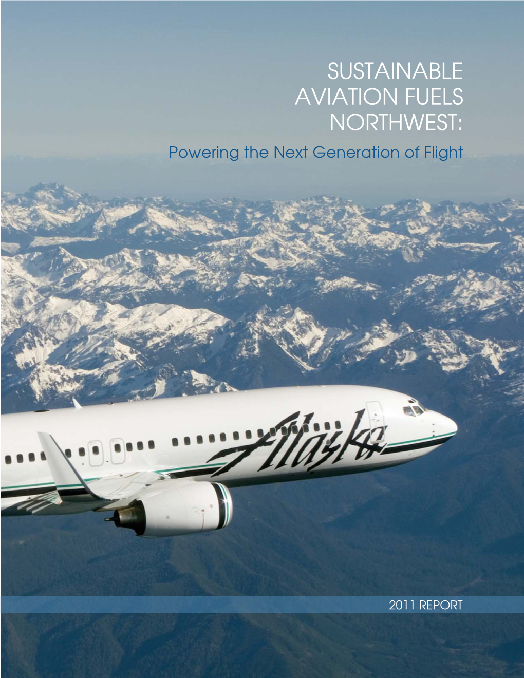 Safnw.Com Powering the Next Generation of Flight SUSTAINABLE AVIATION FUELS NORTHWEST TABLE of CONTENTS