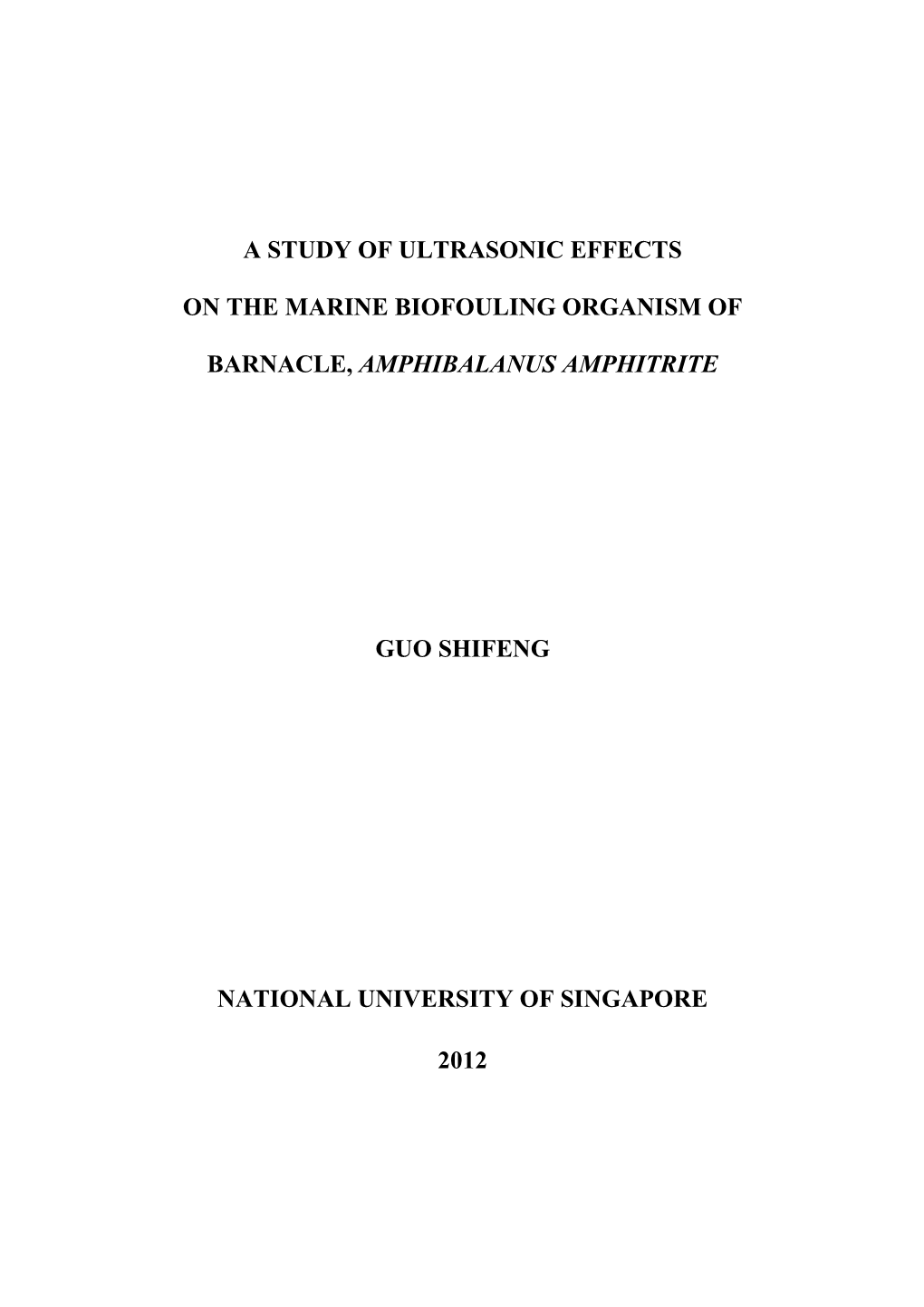 A Study of Ultrasonic Effects on the Marine Biofouling Organism of Barnacle, Amphibalanus Amphitrite Guo Shifeng National Unive