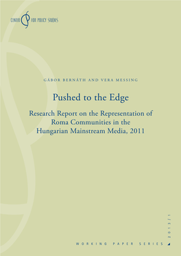 Pushed to the Edge Research Report on the Representation of Roma Communities in the Hungarian Mainstream Media, 2011 2013/1 2013/1