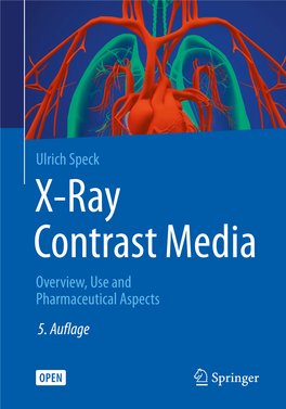 USES of X-RAY CONTRAST MEDIA 90 Modes of Opacifcation 90