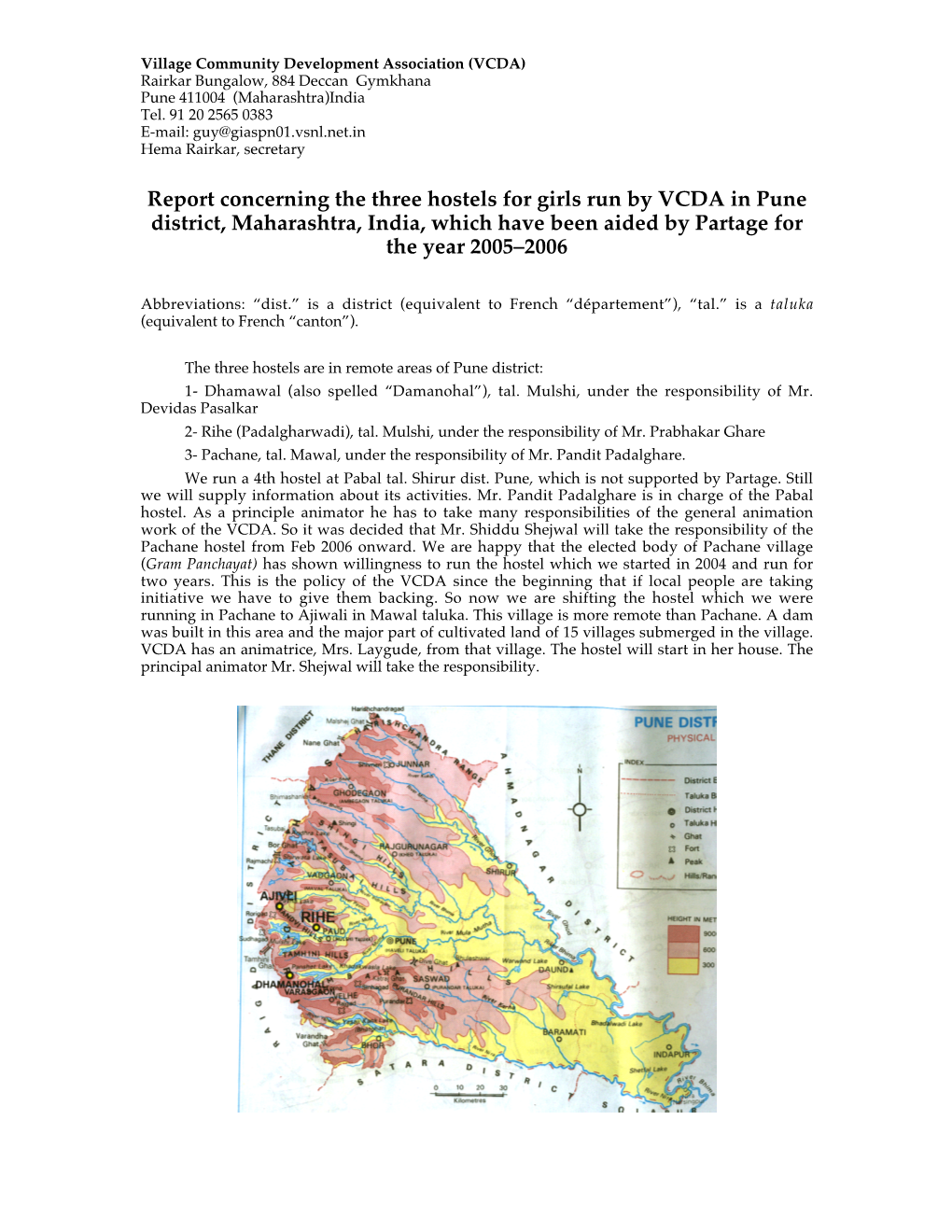 Report Concerning the Three Hostels for Girls Run by VCDA in Pune District, Maharashtra, India, Which Have Been Aided by Partage for the Year 2005–2006