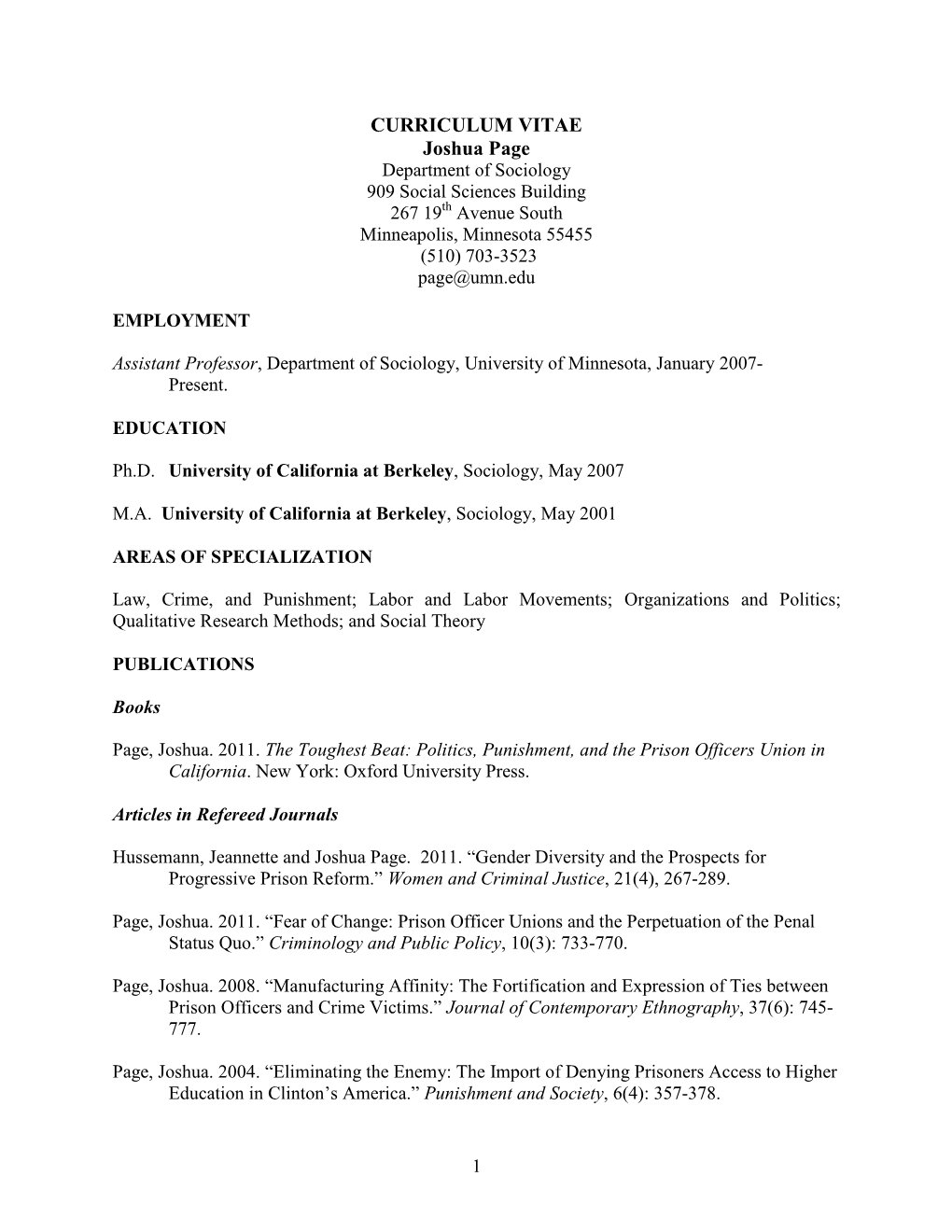 CURRICULUM VITAE Joshua Page Department of Sociology 909 Social Sciences Building 267 19Th Avenue South Minneapolis, Minnesota 55455 (510) 703-3523 Page@Umn.Edu