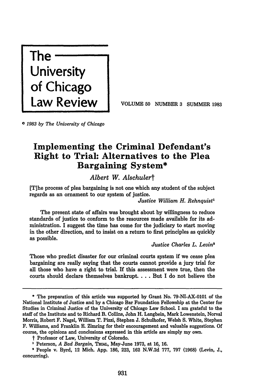 Implementing the Criminal Defendant's Right to Trial: Alternatives to the Plea Bargaining System* Albert W