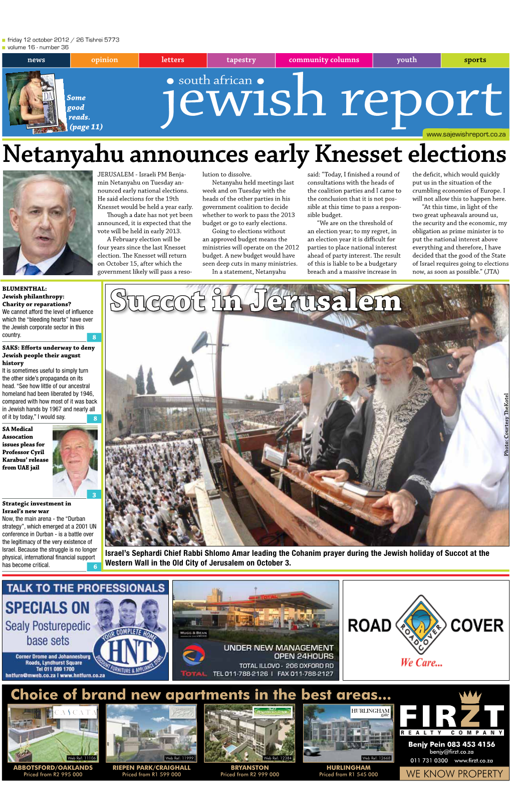 12 October 2012 / 26 Tishrei 5773 Volume 16 - Number 36 News Opinion Letters Tapestry Community Columns Youth Sports South African Some Good Reads