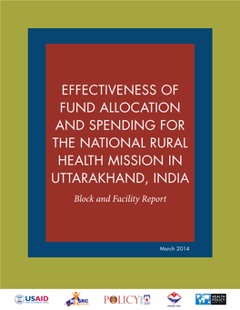 EFFECTIVENESS of FUND ALLOCATION and SPENDING for the NATIONAL RURAL HEALTH MISSION in UTTARAKHAND, INDIA Block and Facility Report