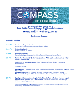 2019 Hyannis Port Conference Cape Codder Resort & Spa and the Kennedy Compound Hyannis Port, MA Monday, June 24 – Wednesday, June 26