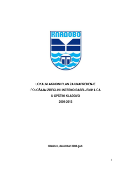 Lokalni Akcioni Plan Za Unapre Enje Položaja Izbeglih I Interno Raseljenih Lica U Opštini Kladovo 2009-2013