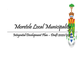 Moretele Local Municipality Integrated Development Plan – Draft 2020/2021