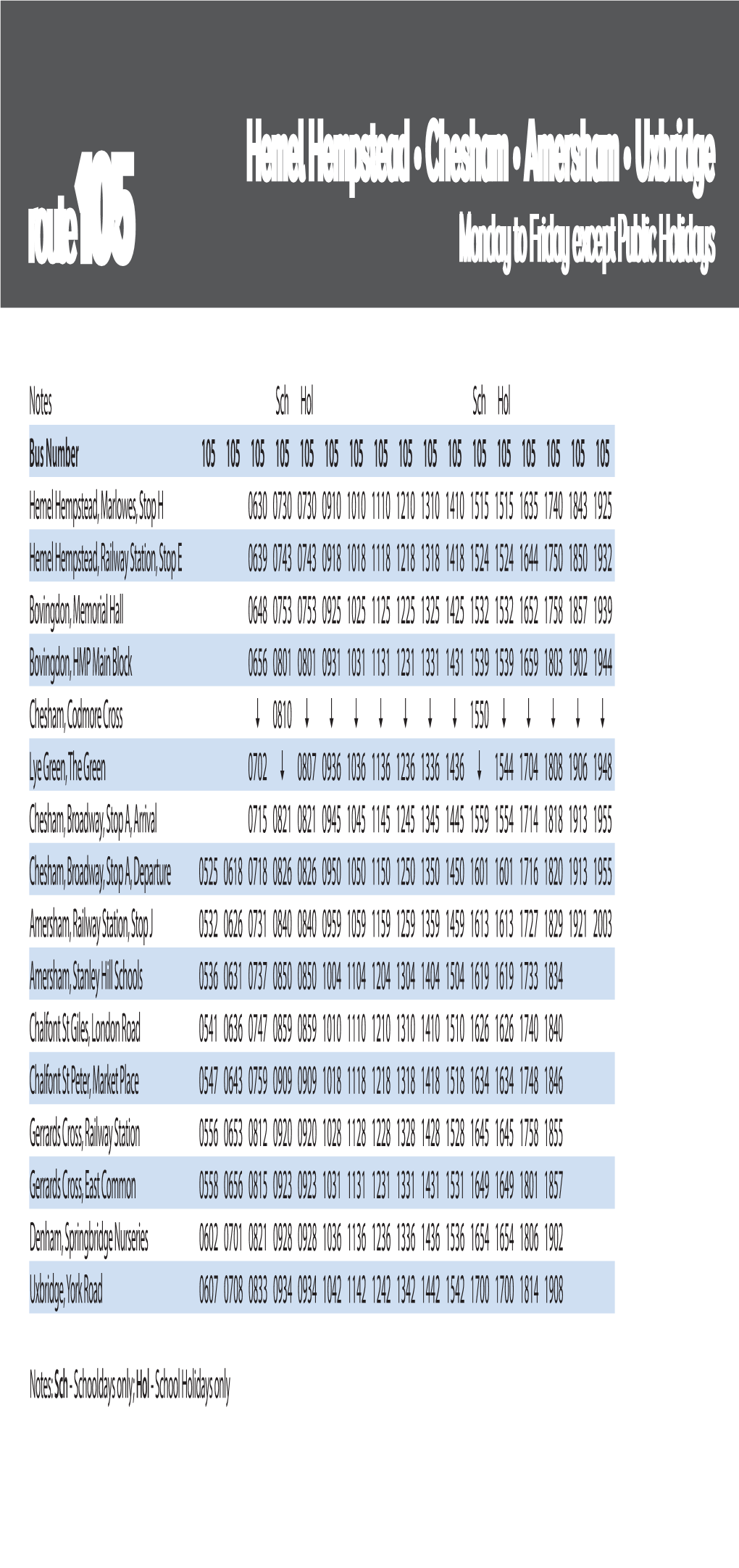 Hemel Hempstead • Chesham • Amersham • Uxbridge Route105 Monday to Friday Except Public Holidays