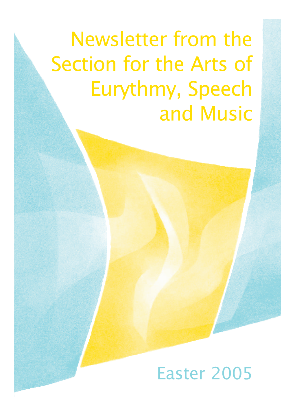 Newsletter from the Section for the Arts of Eurythmy, Speech and Music