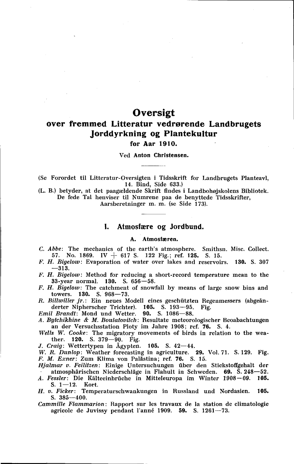 Oversigt Over Fremmed Litteratur Vedrørende Landbrugets Jorddyrkning Og Plantekultur for Aar 1910