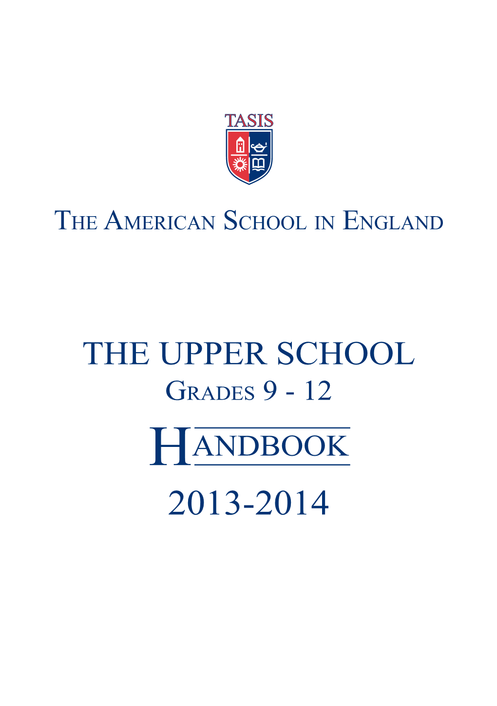 The Upper School Grades 9 - 12 Handbook 2013-2014