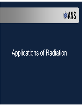 Applications of Radiation Overview