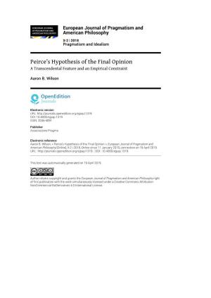 European Journal of Pragmatism and American Philosophy, X-2 | 2018 Peirce’S Hypothesis of the Final Opinion 2