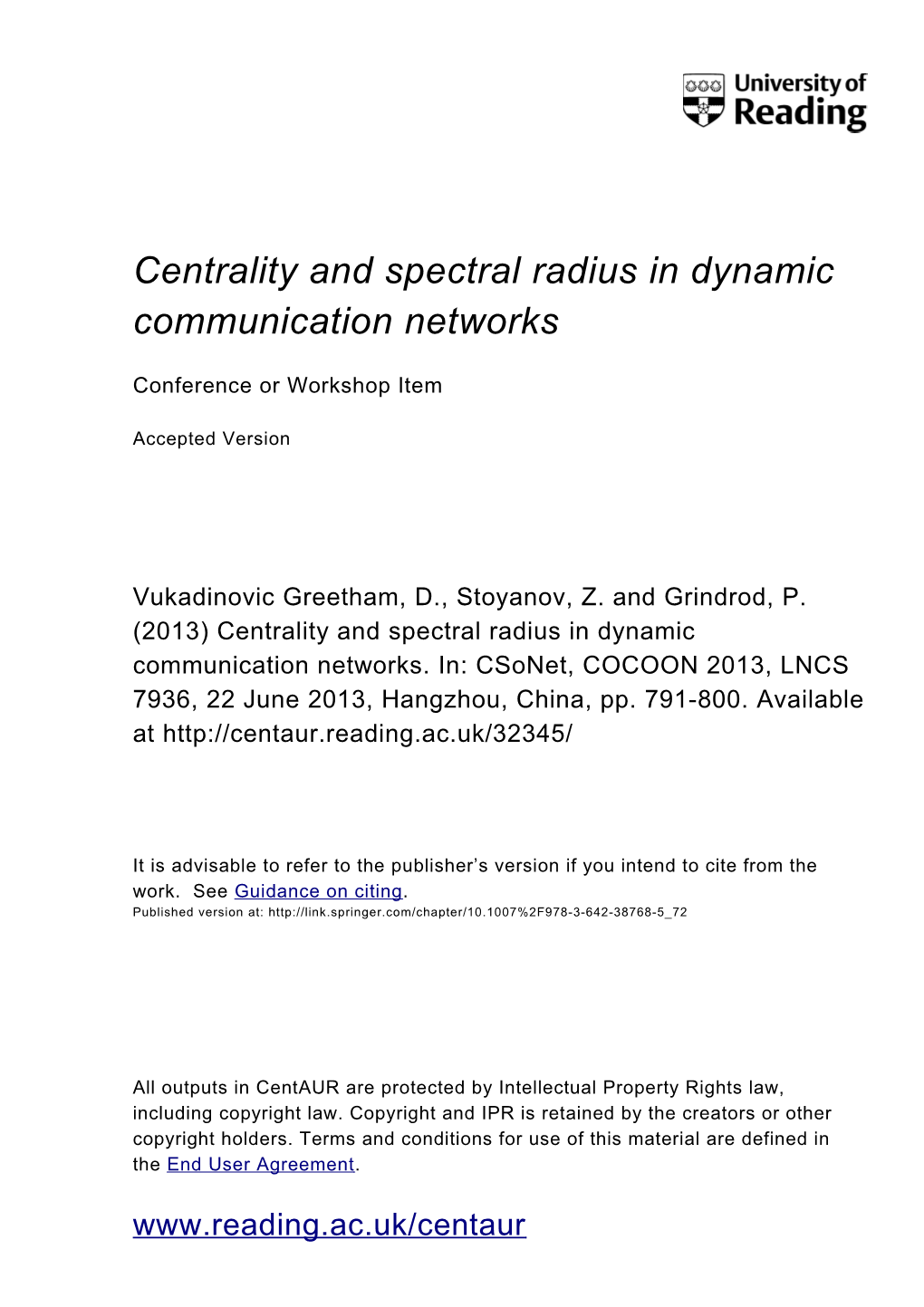 Centrality and Spectral Radius in Dynamic Communication Networks