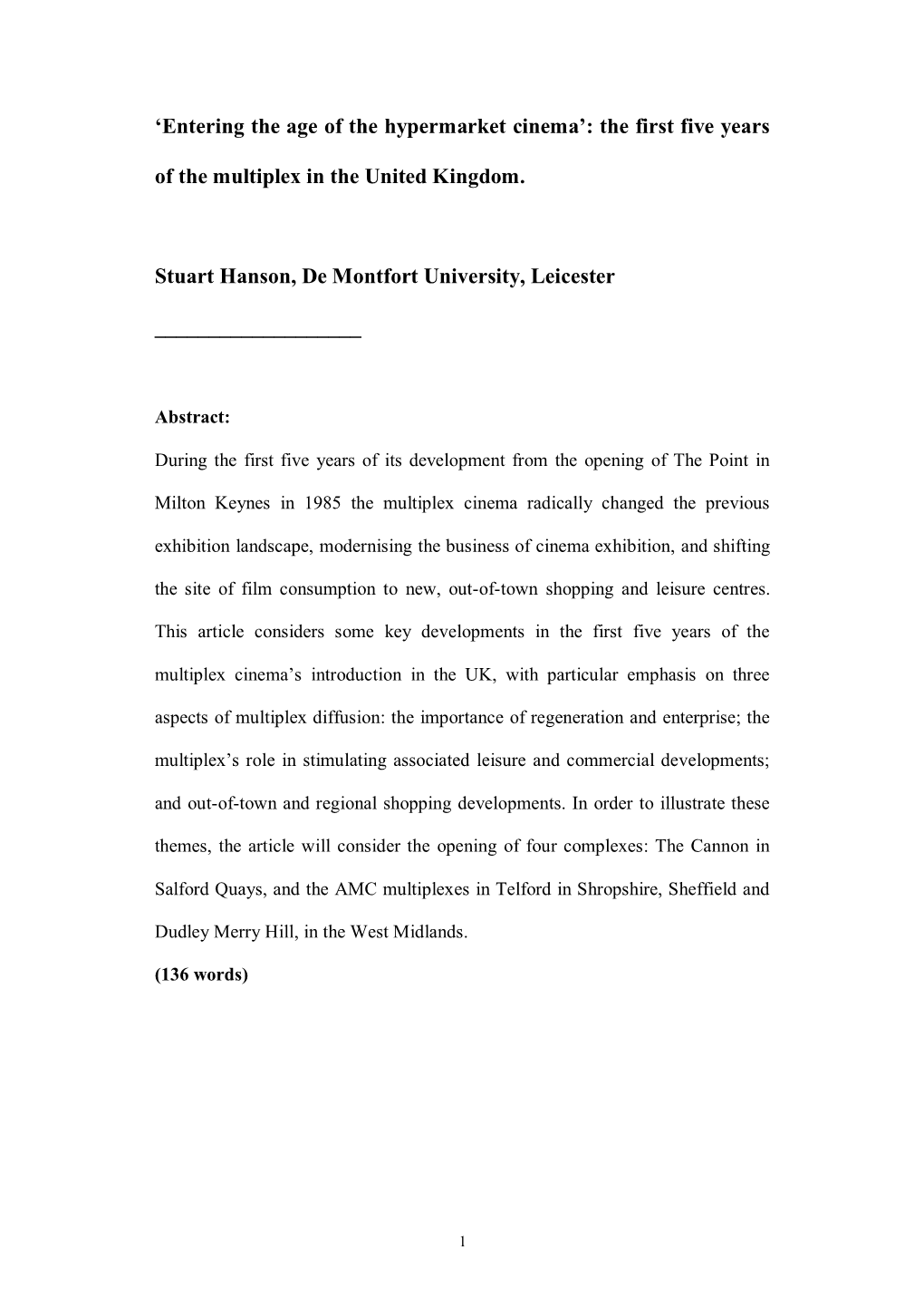 'Entering the Age of the Hypermarket Cinema': the First Five Years of the Multiplex in the United Kingdom. Stuart Hanson, De