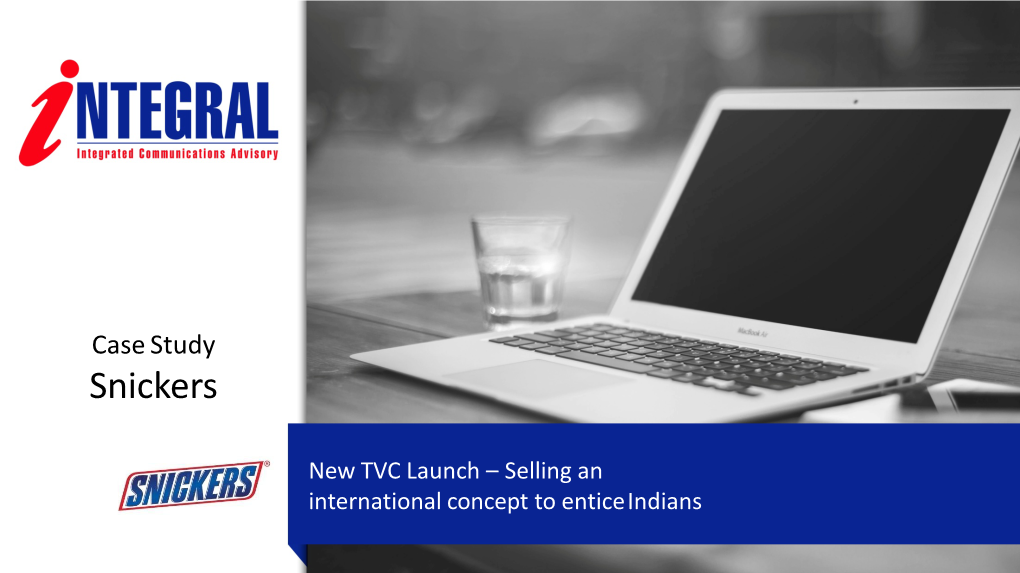 New TVC Launch – Selling an International Concept to Entice Indians What Was New?