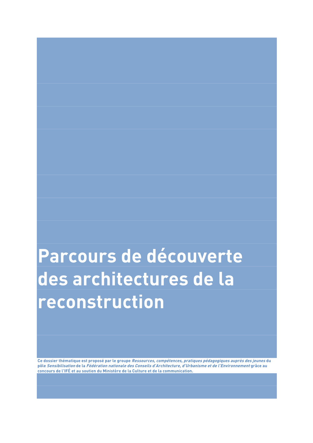 Parcours De Découverte Des Architectures De La Reconstruction