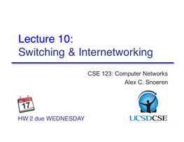 Lecture 10: Switching & Internetworking