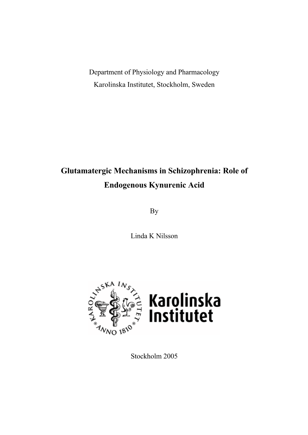 Glutamatergic Mechanisms in Schizophrenia: Role of Endogenous Kynurenic Acid