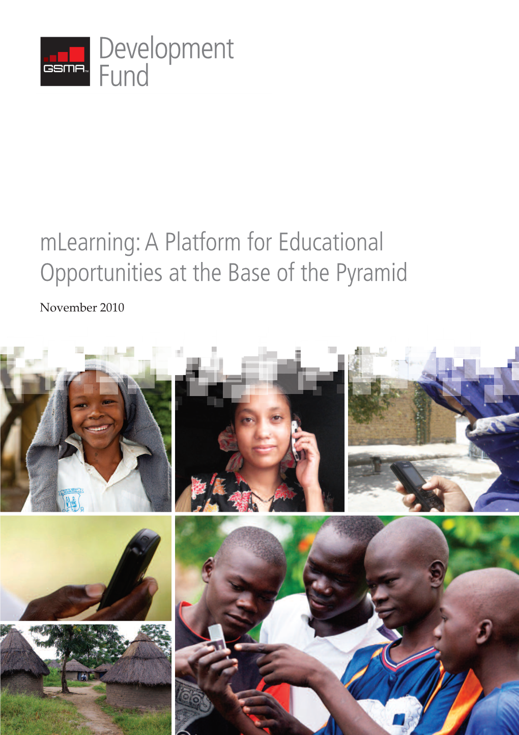 Mlearning: a Platform for Educational Opportunities at the Base of the Pyramid