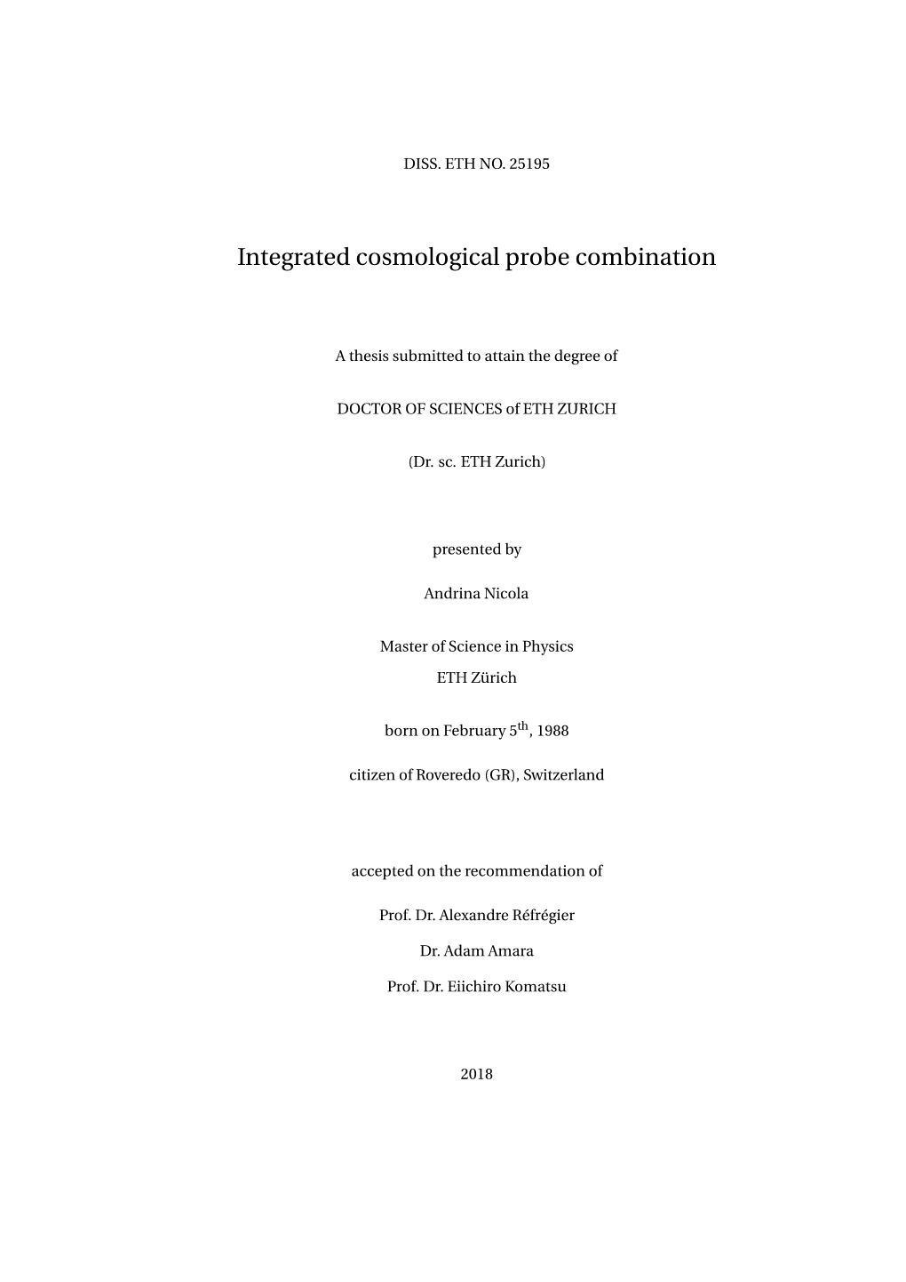 Integrated Cosmological Probe Combination