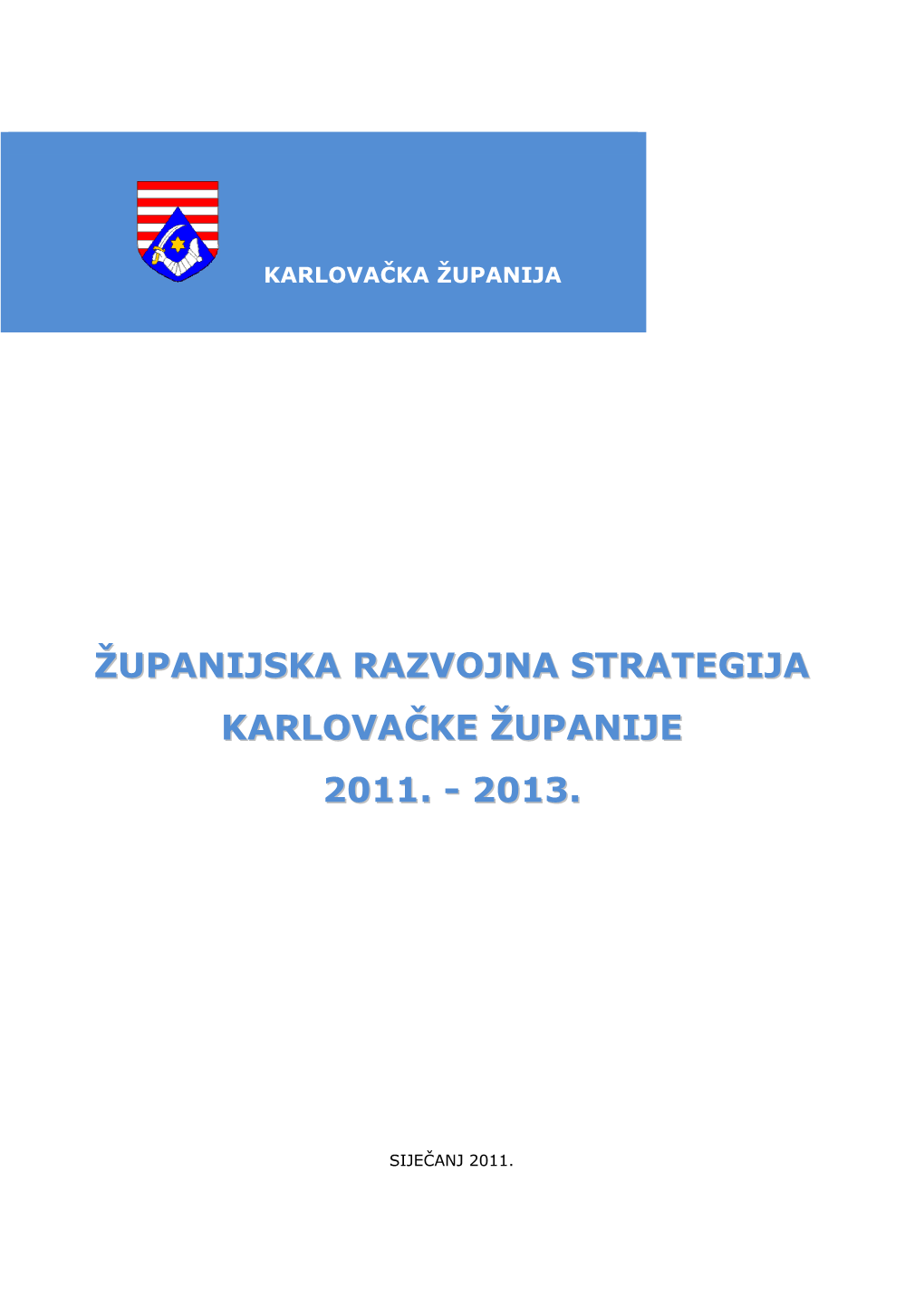 Županijska Razvojna Strategija Karlovačke Županije 2011. - 2013