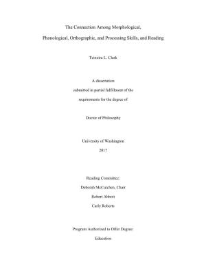 The Connection Among Morphological, Phonological, Orthographic, and Processing Skills, and Reading
