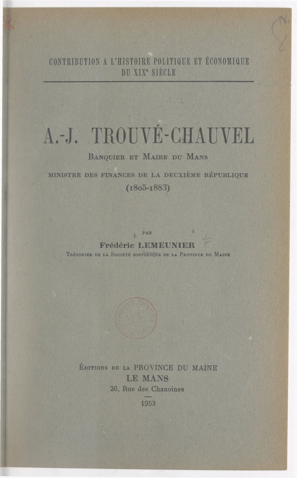 A.-J. Trouvé-Chauvel, Banquier Et Maire Du Mans, Minis