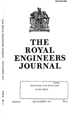 THE ROYAL ENGINEERS JOURNAL Published Quarterly by the Institution of Royal Engineers, Chatham, Kent ME4 4UG