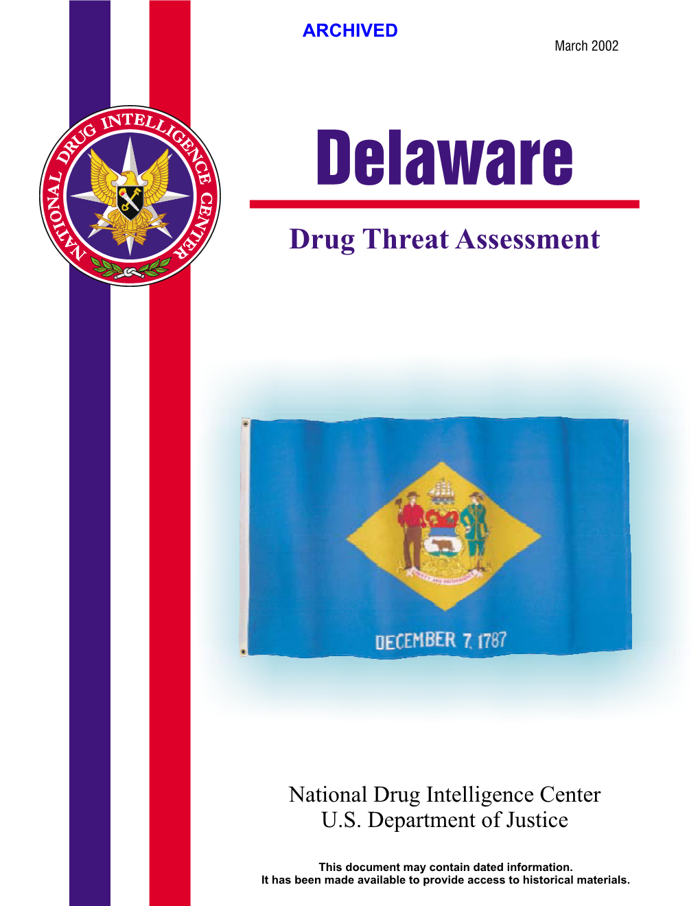 Heroin Is Being Distributed and Abused at an Alarming Rate, Particularly Among Teenagers and Young Adults, Making It the State’S Primary Drug Threat