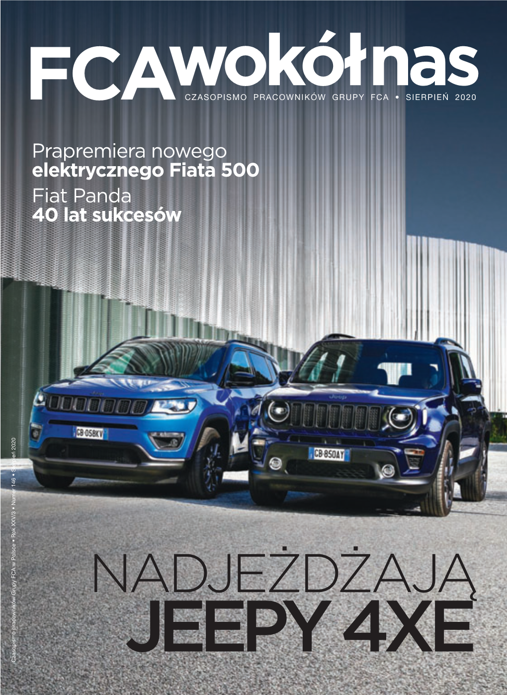 Elektrycznego Fiata500 Prapremiera Nowego NADJEŻDŻAJĄ JEEPY 4XE CZASOPISMO PRACOWNIKÓWGRUPYFCA•SIERPIEŃ2020 100% PRZYJEMNOŚCI Z JAZDY