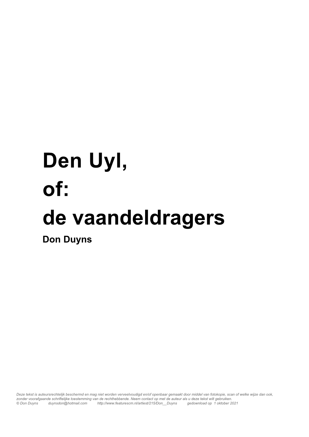 Den Uyl, Of: De Vaandeldragers Don Duyns