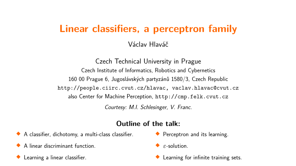 Linear Classifiers, a Perceptron Family