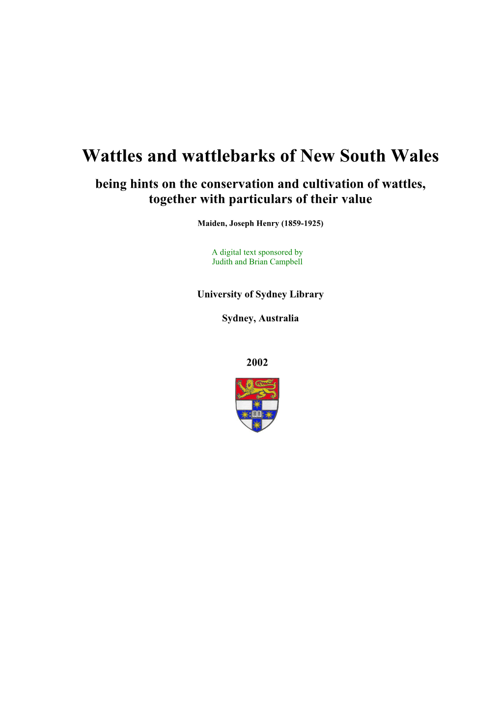 Wattles and Wattlebarks of New South Wales Being Hints on the Conservation and Cultivation of Wattles, Together with Particulars of Their Value