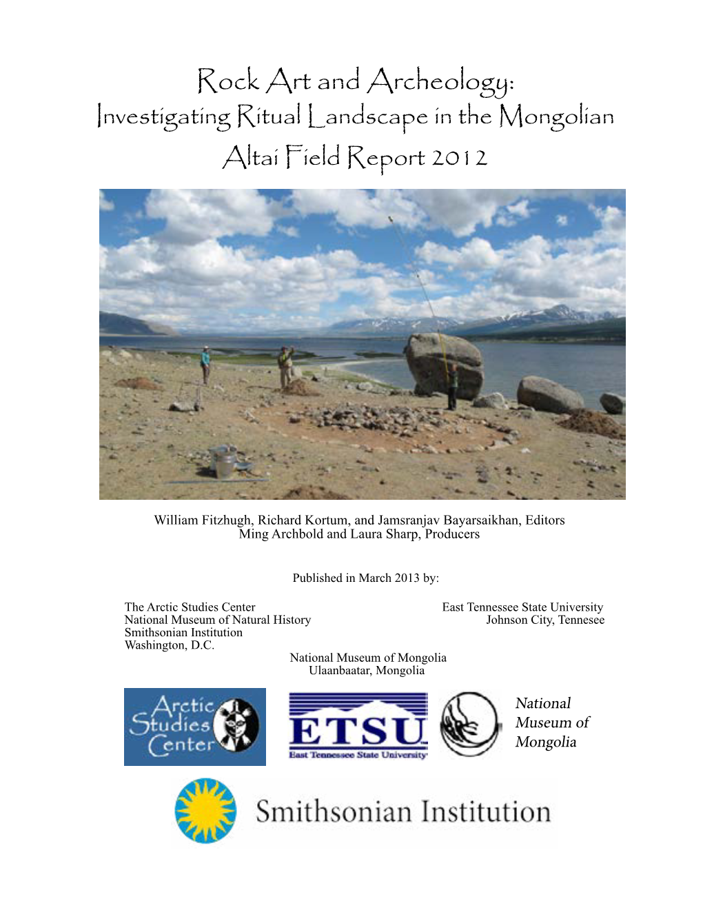 Rock Art and Archeology: Investigating Ritual Landscape in the Mongolian Altai Field Report 2012