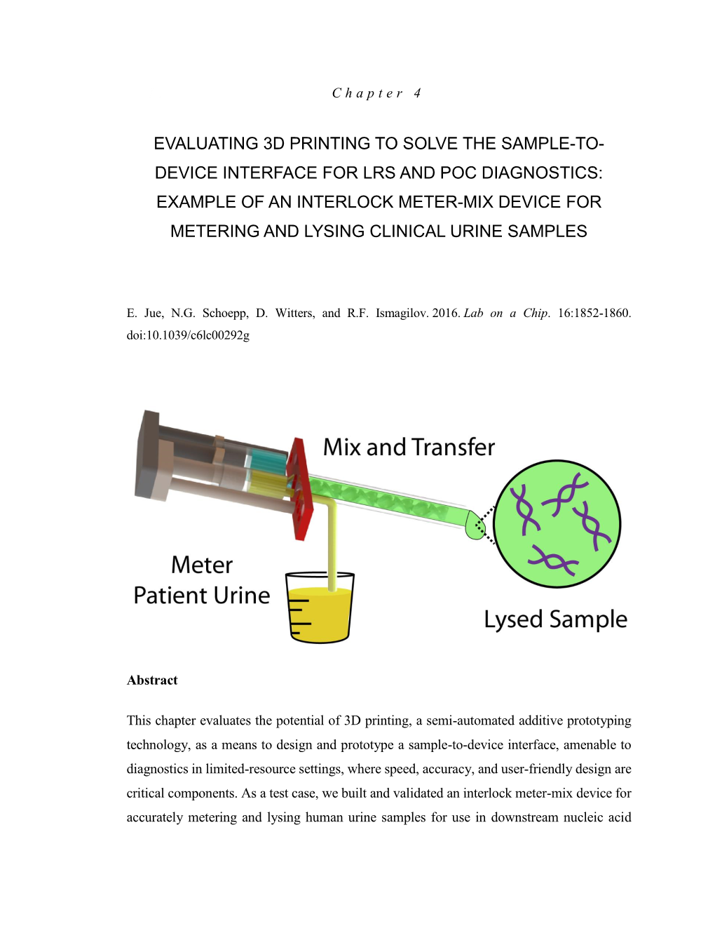 Evaluating 3D Printing to Solve the Sample-To- Device