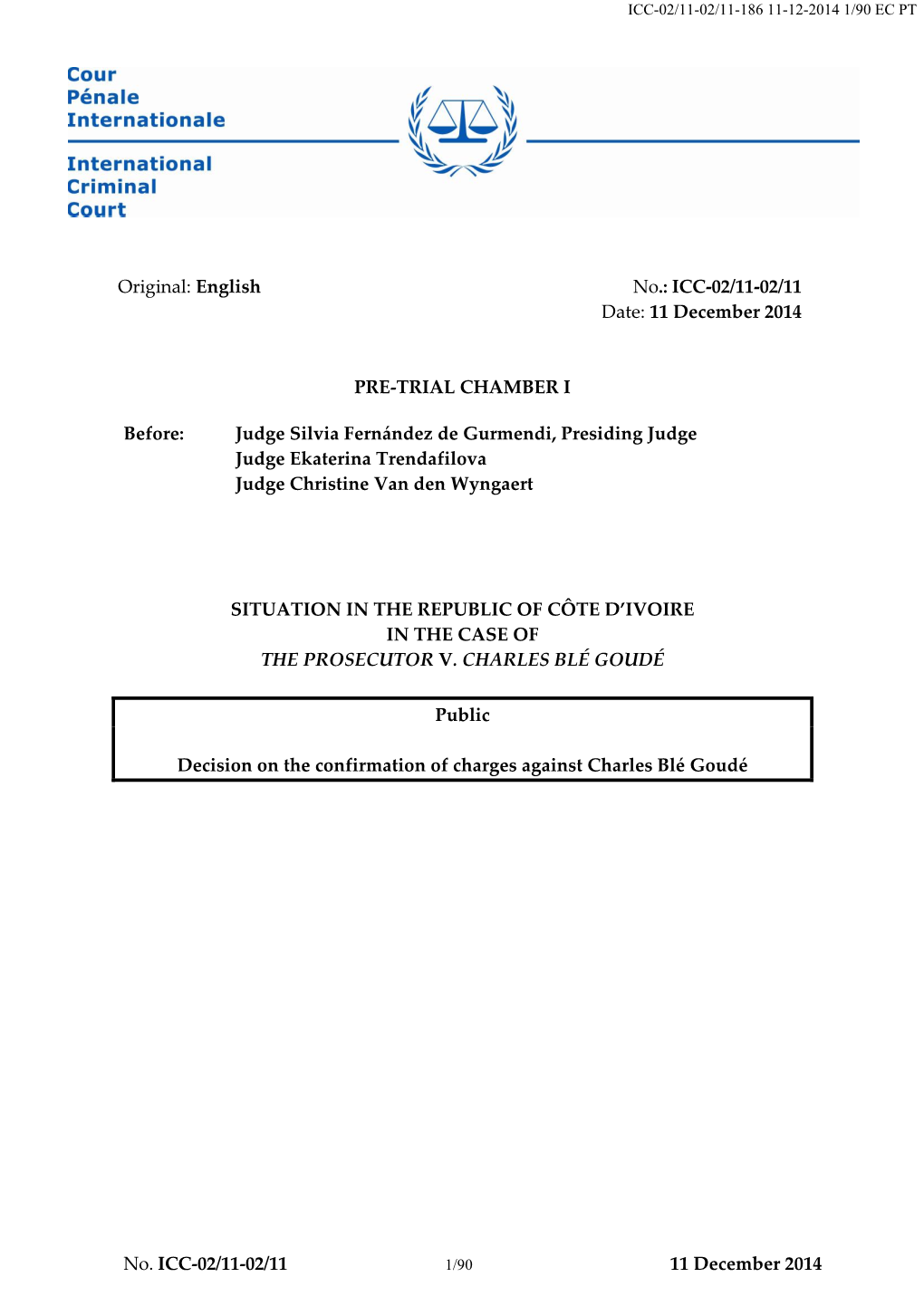 ICC-02/11-02/11 Date: 11 December 2014 PRE-TRIAL CHAMBER I Befo