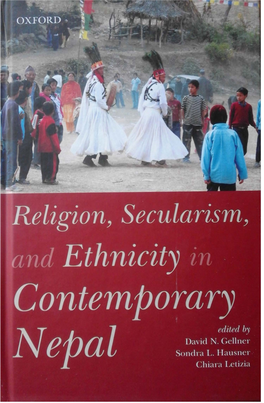 Religion, Secularism, and Ethnicity in Contemporary Nepal