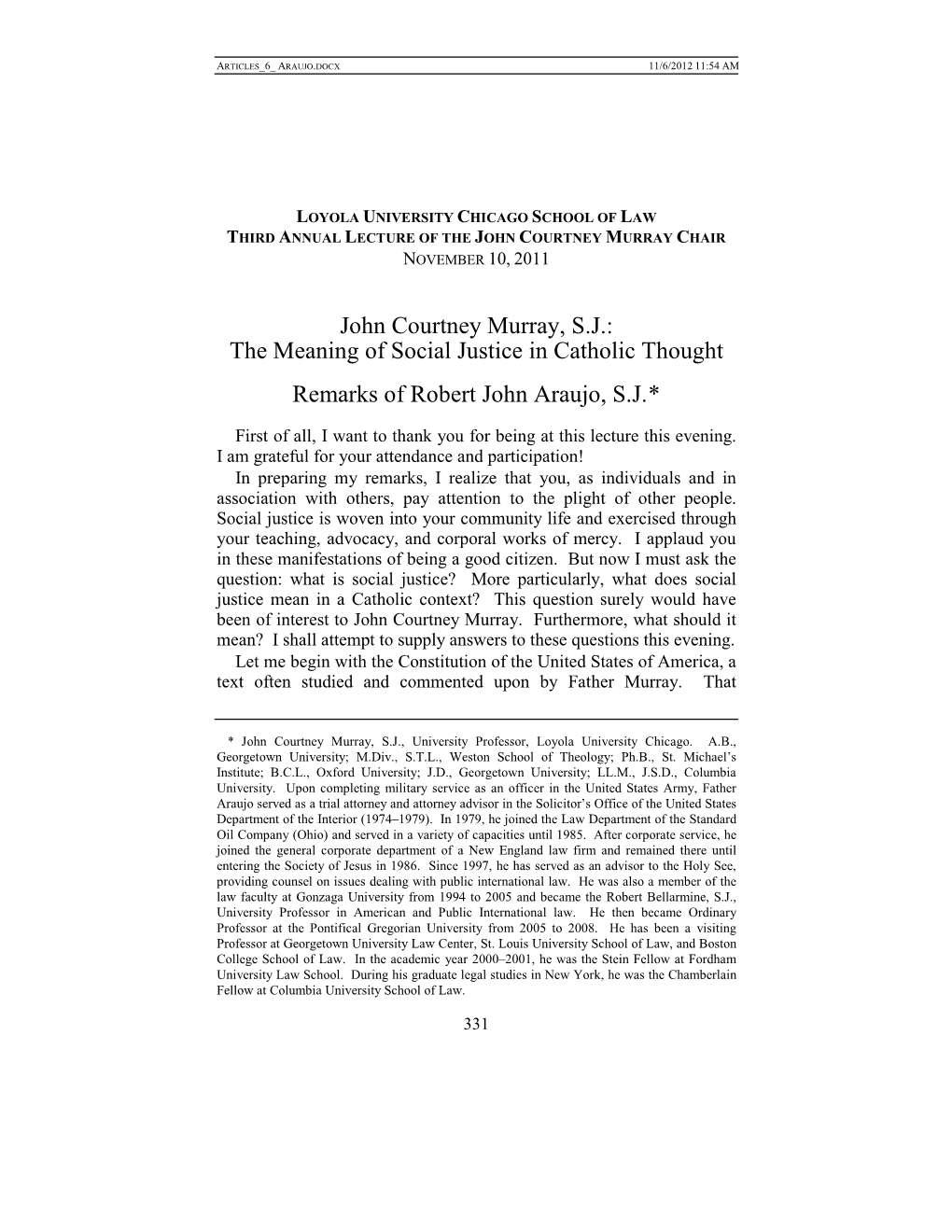 John Courtney Murray, S.J.: the Meaning of Social Justice in Catholic Thought Remarks of Robert John Araujo, S.J.*