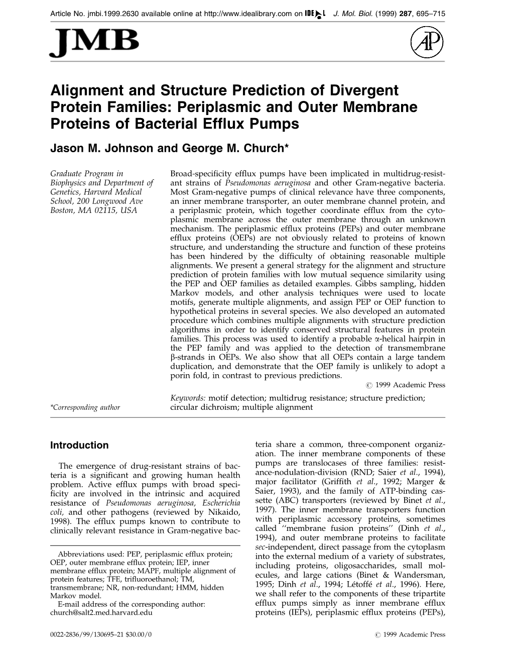 Alignment and Structure Prediction of Divergent Protein Families: Periplasmic and Outer Membrane Proteins of Bacterial Efflux Pumps Jason M