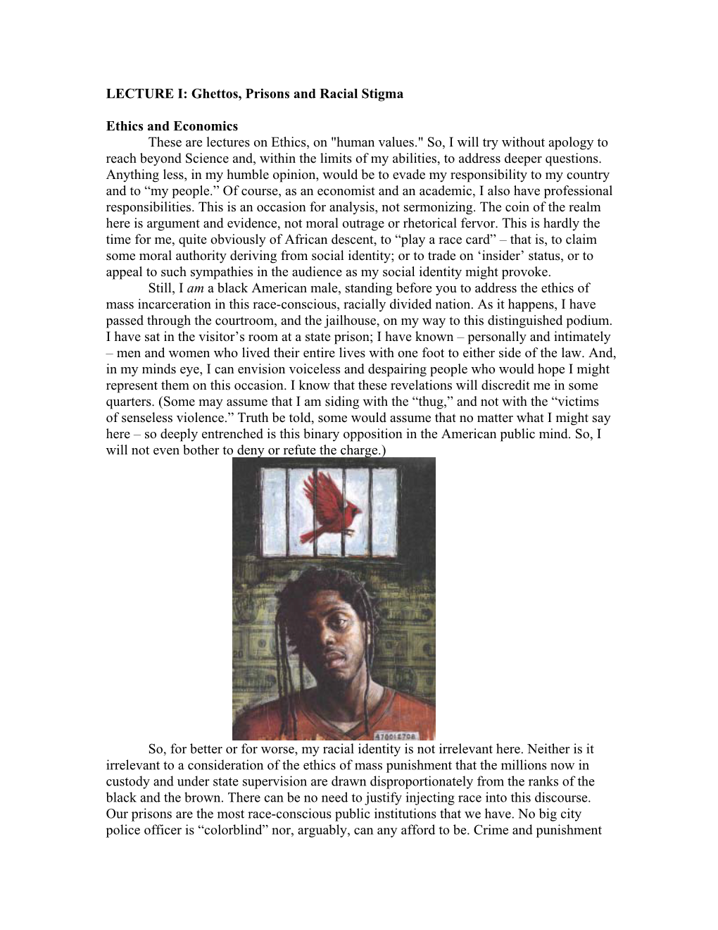 LECTURE I: Ghettos, Prisons and Racial Stigma