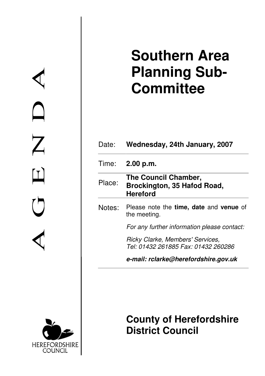 Southern Area Planning Sub- Committee Held at : the Council Chamber, Brockington, 35 Hafod Road, Hereford on Wednesday, 20Th December, 2006 at 2.00 P.M