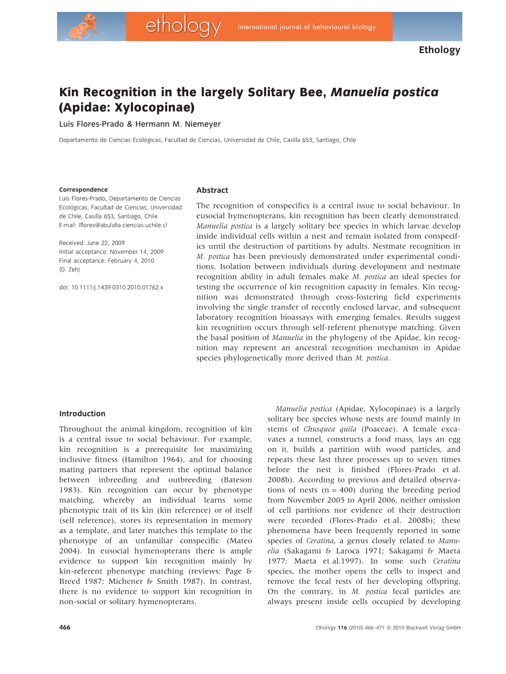 Kin Recognition in the Largely Solitary Bee, Manuelia Postica (Apidae: Xylocopinae) Luis Flores-Prado & Hermann M