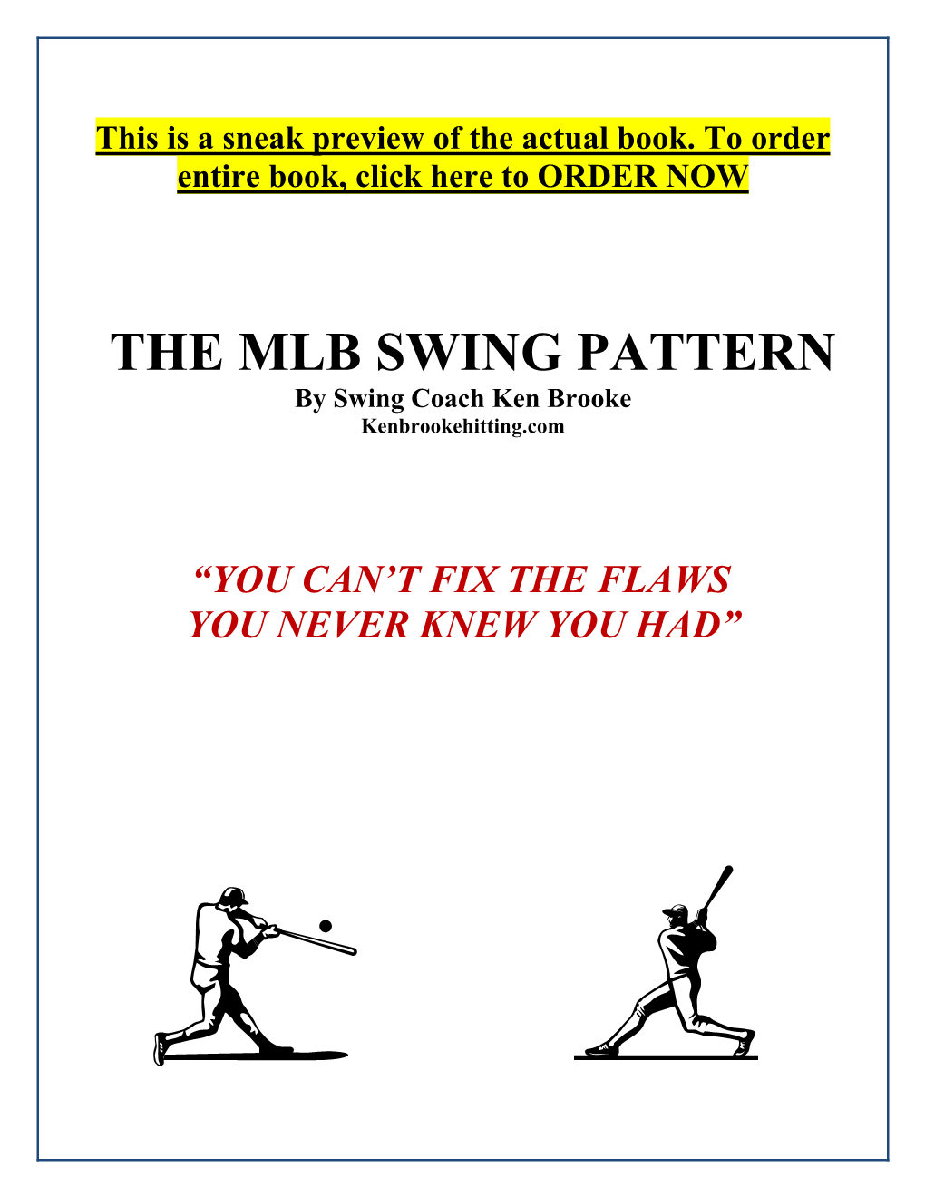 THE MLB SWING PATTERN by Swing Coach Ken Brooke Kenbrookehitting.Com
