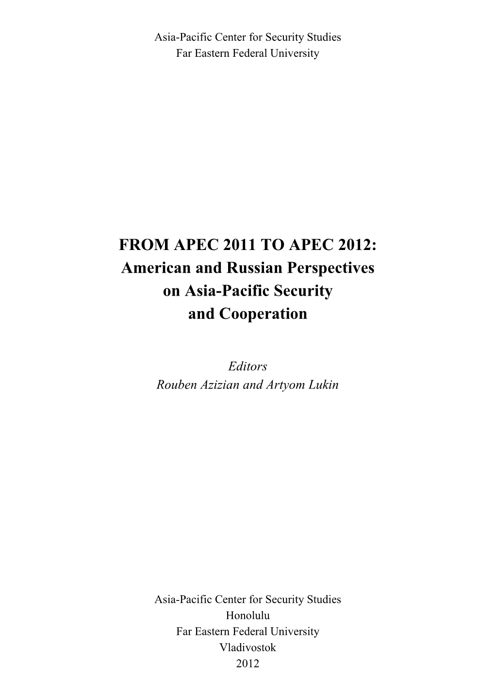 FROM APEC 2011 to APEC 2012: American and Russian Perspectives on Asia-Pacific Security and Cooperation